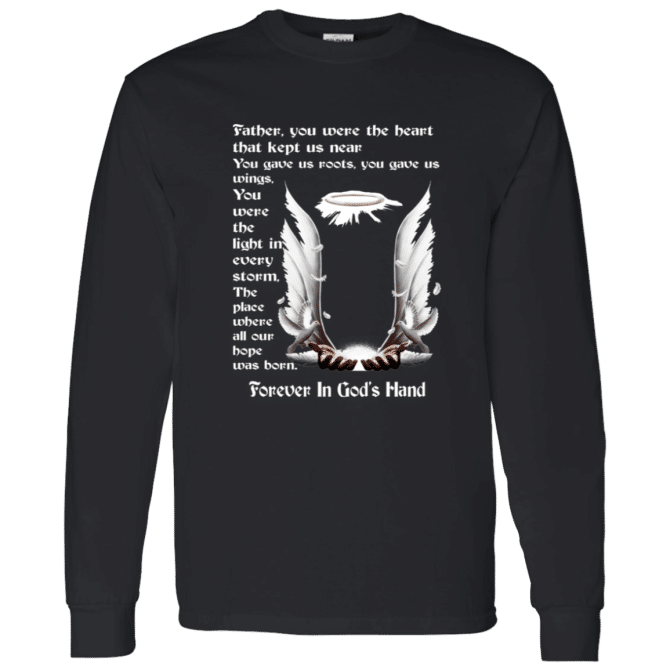 Father you were the heart that keep us near - Long Sleeve T-Shirt