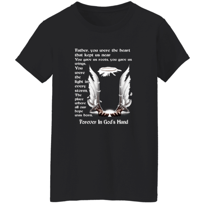 Father you were the heart that keep us near - Ladies' Tee