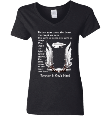 Father you were the heart that keep us near - Women's V-Neck T-Shirt