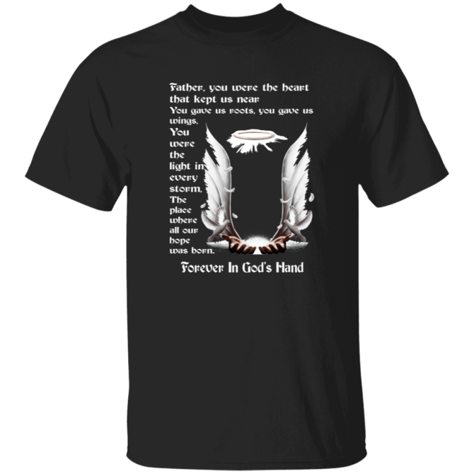 Father you were the heart that keep us near - T-Shirt