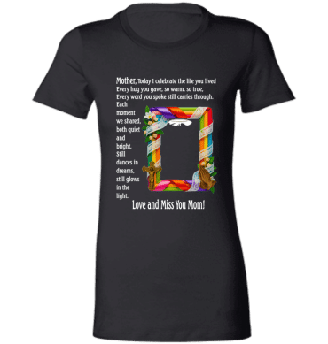 Mother today I celebrate your life - Ladies' T-Shirt