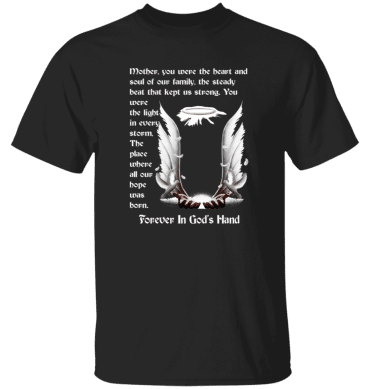 Mother you were the heart T-Shirt