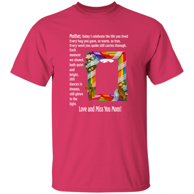 Mother today I celebrate your life - T-Shirt - Image 3