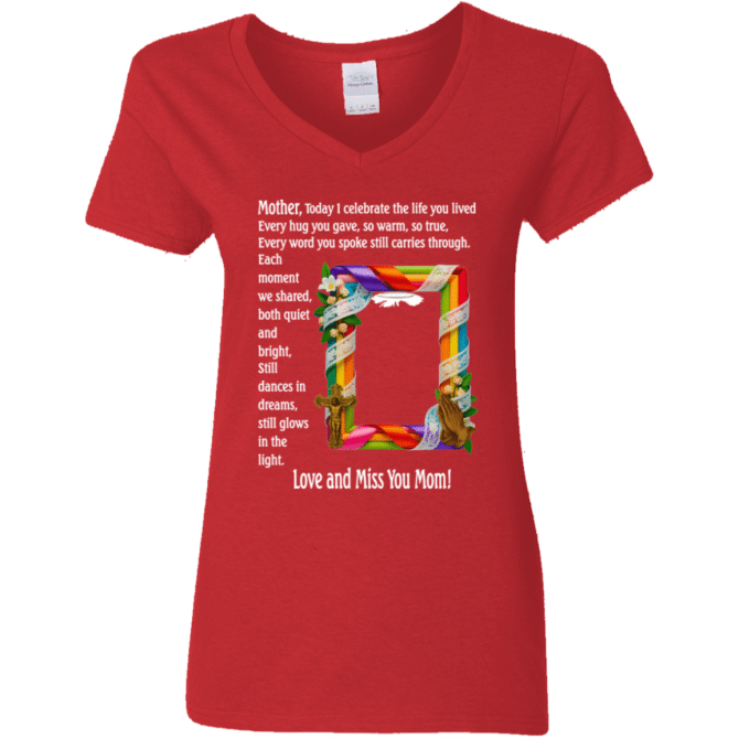 Mother today I celebrate your life - Women's V-Neck T-Shirt - Image 4