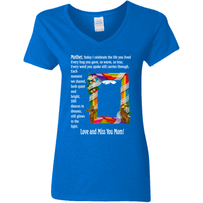 Mother today I celebrate your life - Women's V-Neck T-Shirt - Image 5