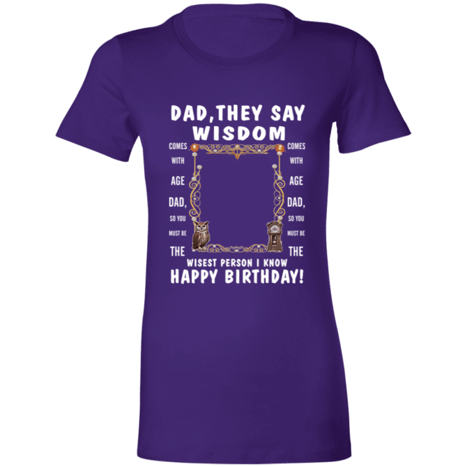 Dad's Wisdom - Ladies' T-Shirt - Image 5