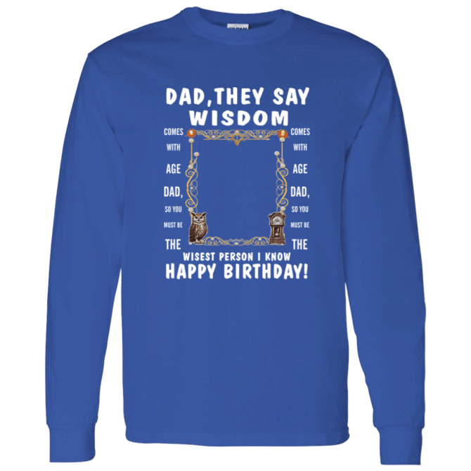 Dad's Wisdom - Long Sleeve T-Shirt - Image 7