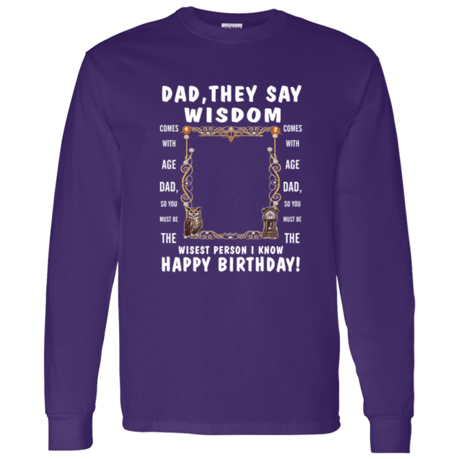 Dad's Wisdom - Long Sleeve T-Shirt - Image 5