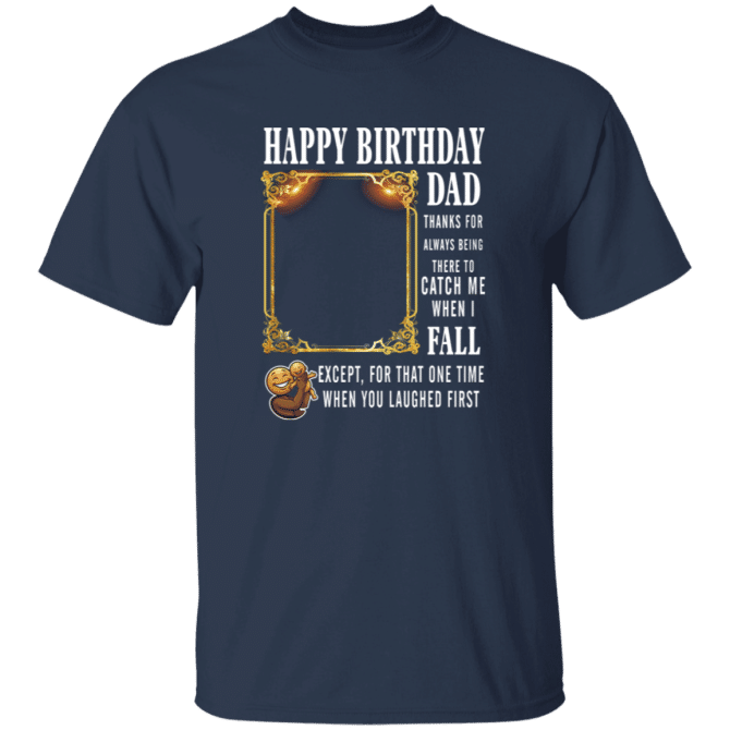 Dad Thanks For Always Being There-T-Shirt - Image 3