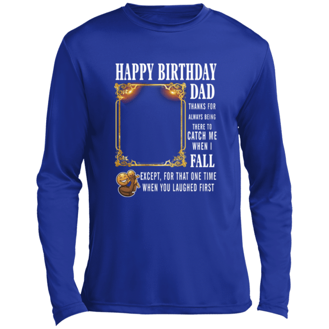 Dad Thanks For Always Being There-Lg Sleeve Tee - Image 5