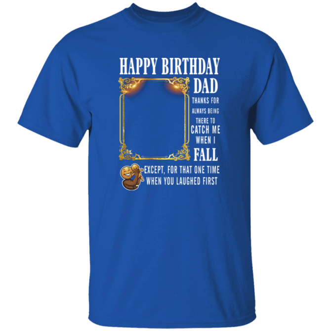 Dad Thanks For Always Being There-T-Shirt - Image 6