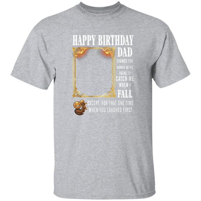 Dad Thanks For Always Being There-T-Shirt - Image 7