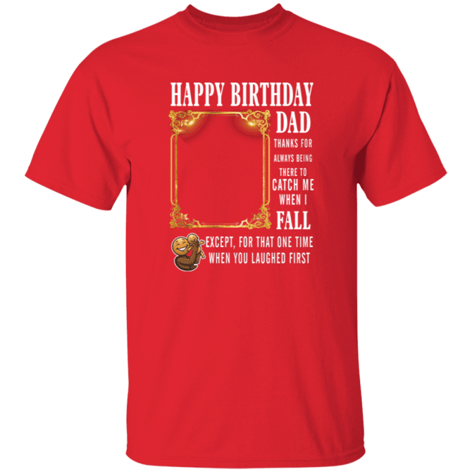 Dad Thanks For Always Being There-T-Shirt - Image 5
