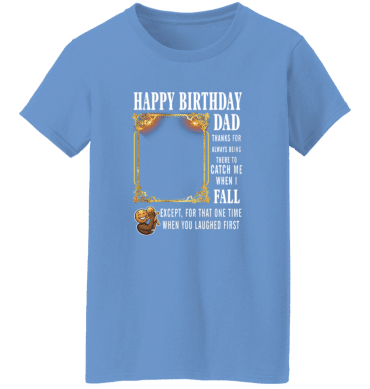 Dad Thanks For Always Being There-Ladies'  T-Shirt