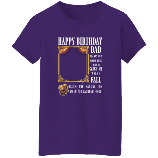 Dad Thanks For Always Being There-Ladies'  T-Shirt - Image 4