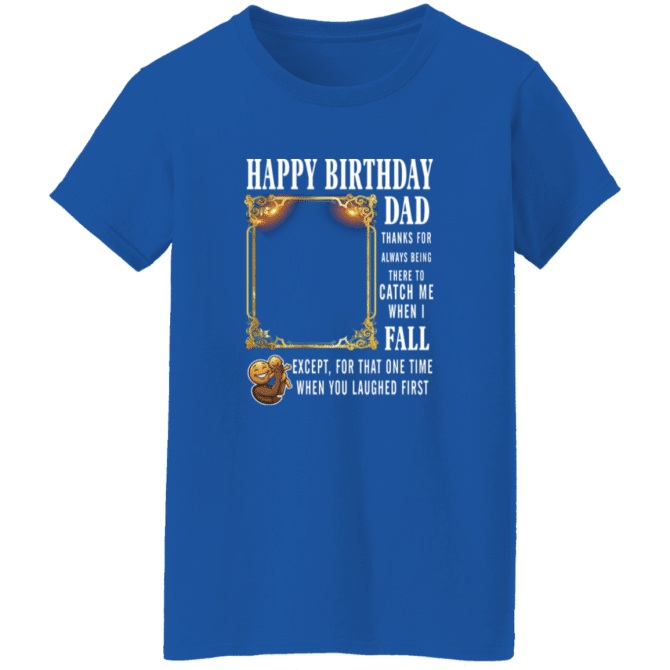 Dad Thanks For Always Being There-Ladies'  T-Shirt - Image 6