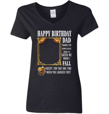 Dad Thanks For Always Being There-Ladies'  V-Neck
