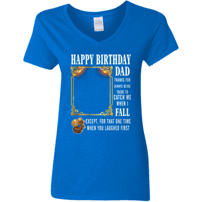 Dad Thanks For Always Being There-Ladies'  V-Neck - Image 5