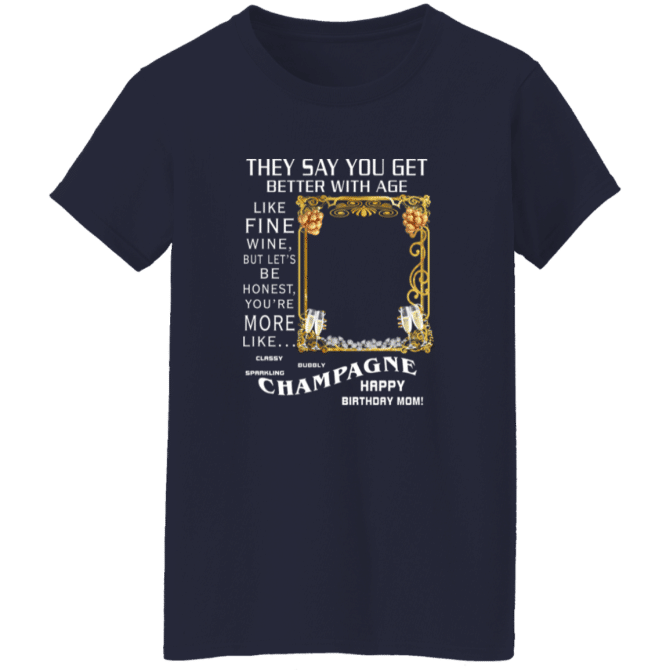 Mom They Say You Get Better - Ladies'  T-Shirt - Image 3