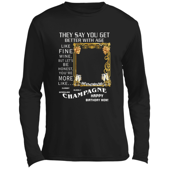 Mom They Say You Get Better - Lg Sleeve Tee