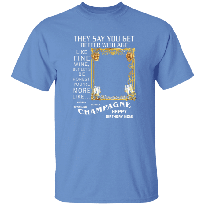 Mom They Say You Get Better - T-Shirt - Image 2