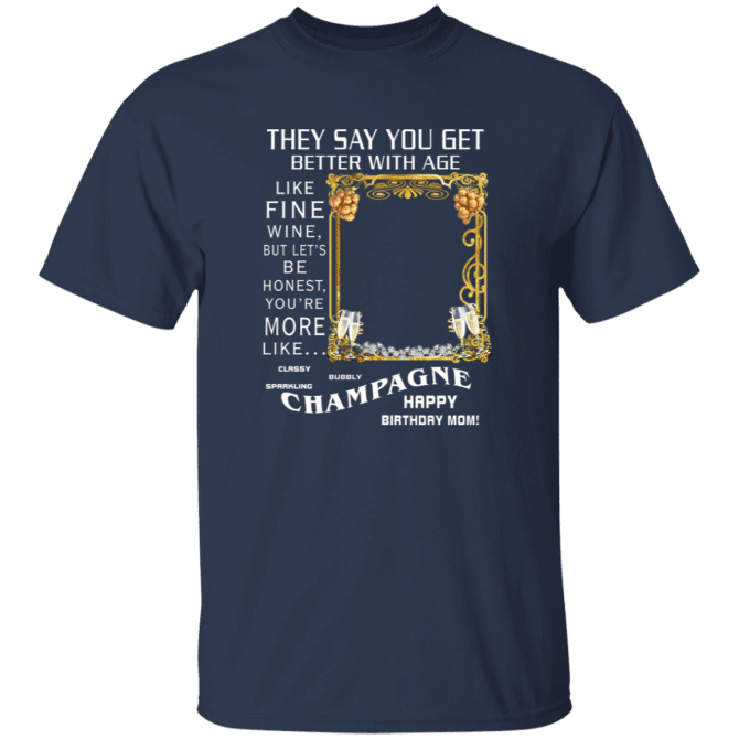 Mom They Say You Get Better - T-Shirt - Image 3