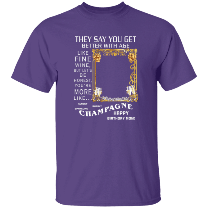 Mom They Say You Get Better - T-Shirt - Image 4