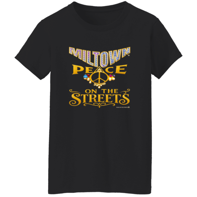 Miltown Peace On The Streets  - Ladies'  T-Shirt