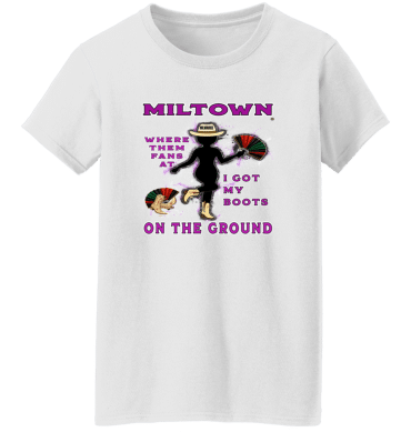 Miltown Boots On The Ground - Ladies'  T-Shirt