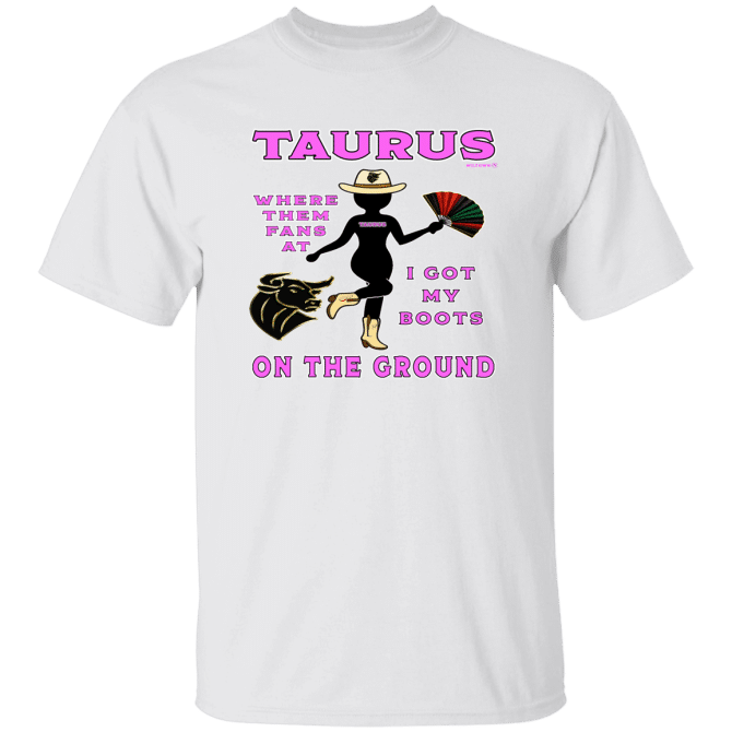 Taurus Boots On The Ground - T-Shirt