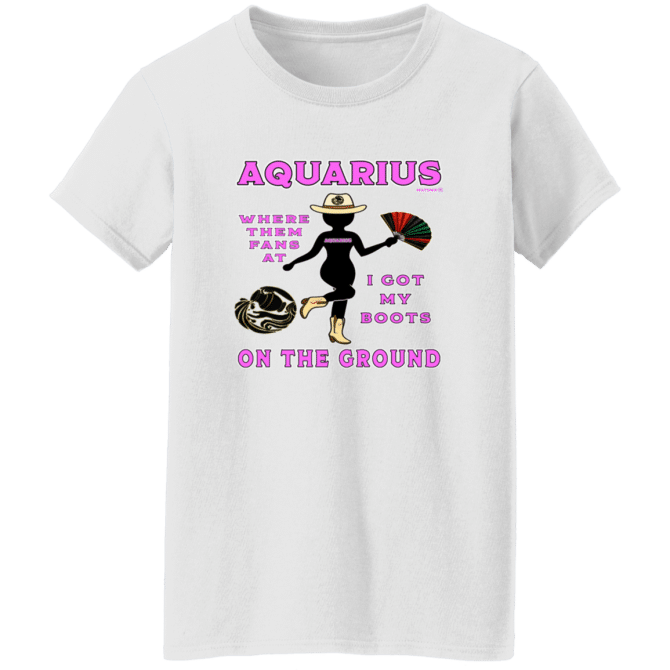 Aquarius Boots On The Ground - Ladies'  T-Shirt