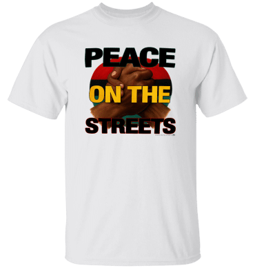 Peace On The Streets 01 -T-Shirt